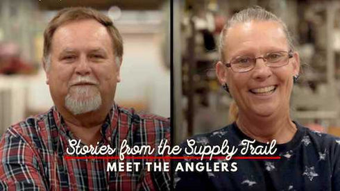 Stories from the Supply Trail - Meet the Anglers